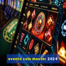 evento coin master 2024